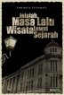 Jelajah Masa Lalu Lewat Wisata Sejarah